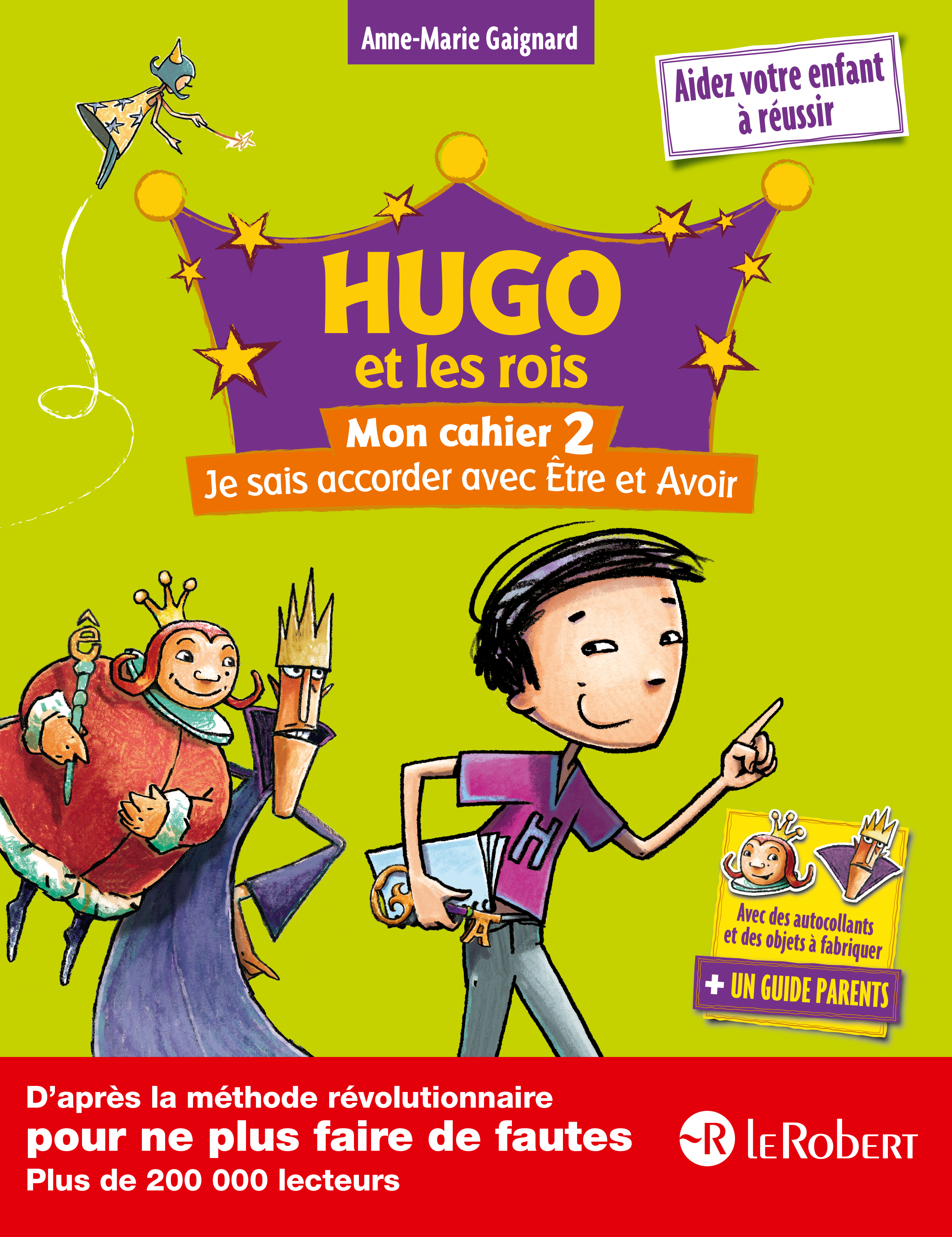 Hugo Et Les Rois être Et Avoir Pdf Gratuit Hugo et les rois - Mon cahier 2 - Je sais accorder avec Être et Avoir - à partir de 7 ans - Ouvrage imprimé