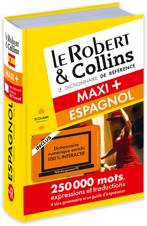 Dictionnaire Le Robert & Collins Maxi Plus espagnol et sa version