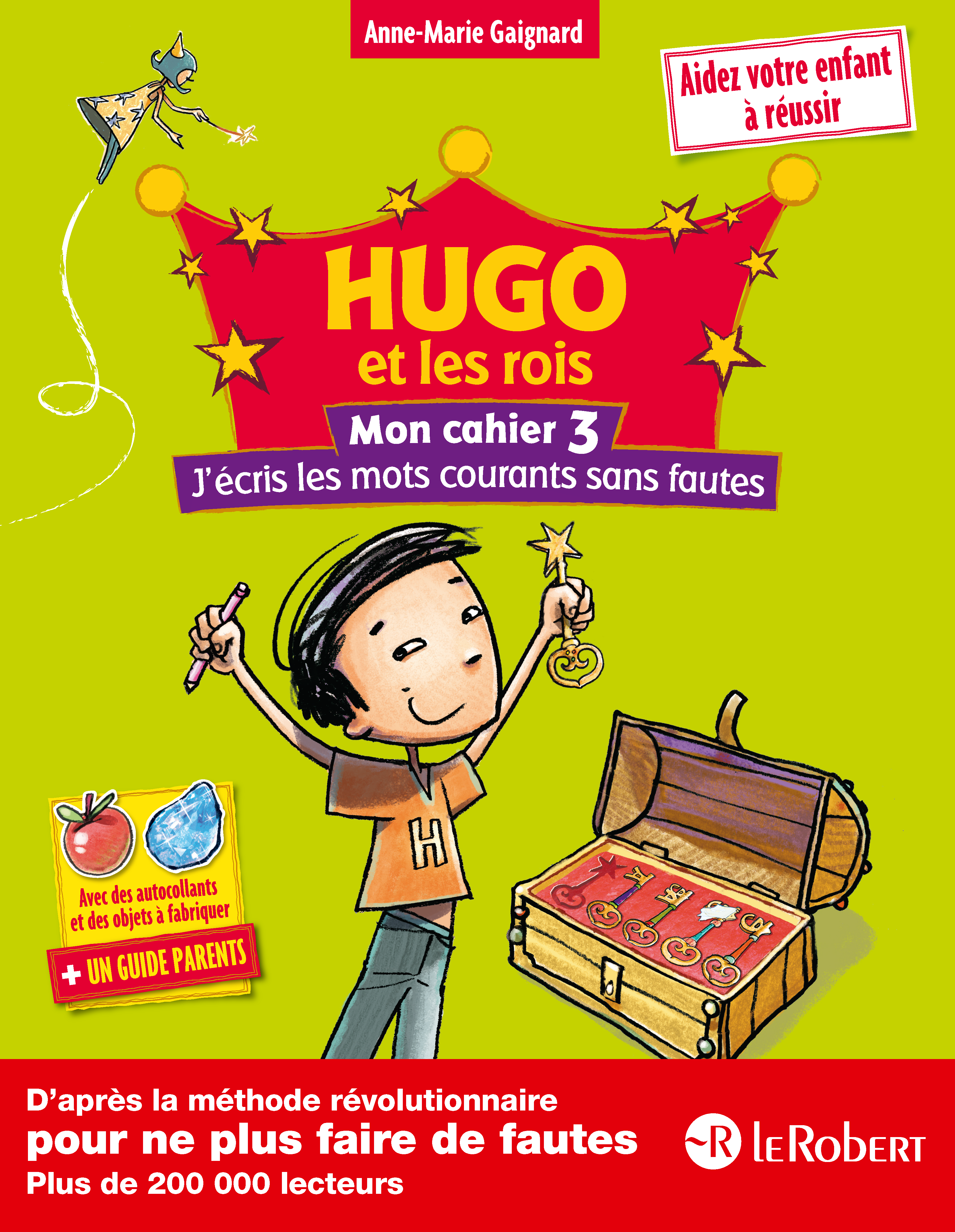 Hugo Et Les Rois Mon Cahier 3 J Ecris Les Mots Courants Sans Fautes A Partir De 7 Ans Ouvrage Imprime