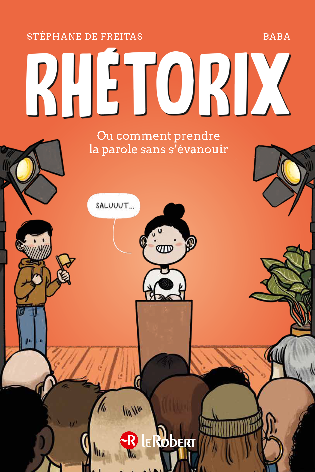 Rhetorix, ou comment prendre la parole en public sans s'évanouir - E-book