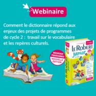 Webinaire et dernière édition du Robert junior