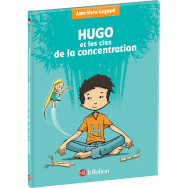 Hugo et les clés de la concentration