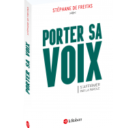 Porter sa voix - S'affirmer par la parole