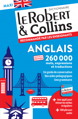 Dictionnaire Le Robert & Collins Maxi anglais - Nouvelle édition