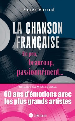 La chanson française - Un peu, beaucoup, passionnément...