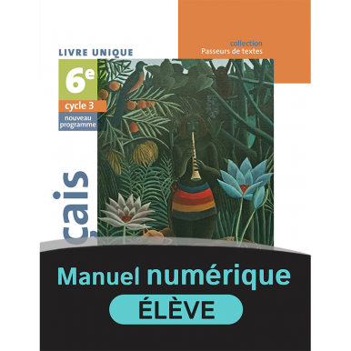 Français 6e - cycle 3, manuel numérique élève