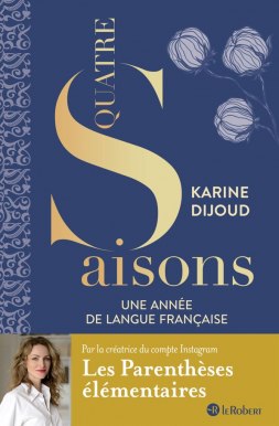 Quatre saisons - Une année de langue française - Par la créatrice du compte Les parenthèses élémentaires