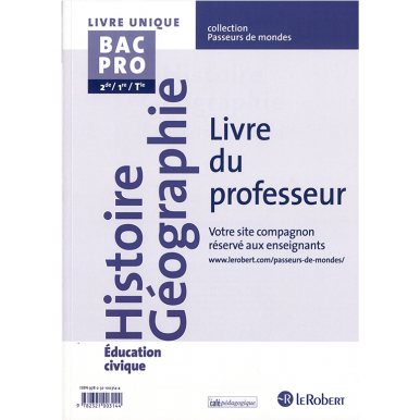 Histoire Géographie éducation Civique Lycée 2de1retle Bac Pro Passeurs De Mondes Livre Du Professeur 2014 - 