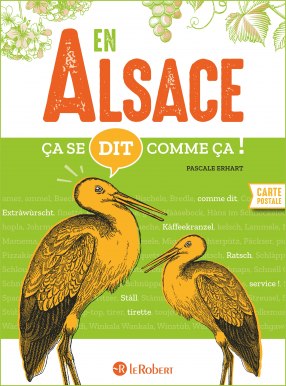Ça se dit comme ça en Alsace
