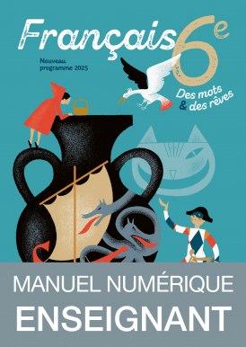 Français 6e - Des mots & des rêves - Manuel numérique enseignant - 5 ans (édition 2025)