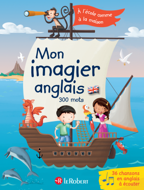 Dictionnaire Mon imagier anglais - Apprendre l'anglais par l'image et la chanson
