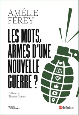 Les mots, armes d'une nouvelle guerre ?