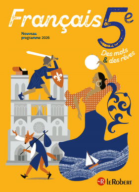 Français 5e - Des mots & des rêves - Manuel de l'élève (édition 2026)