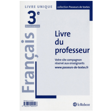 Français Collège 3e - Passeurs de textes - Livre du professeur - Réforme du collège