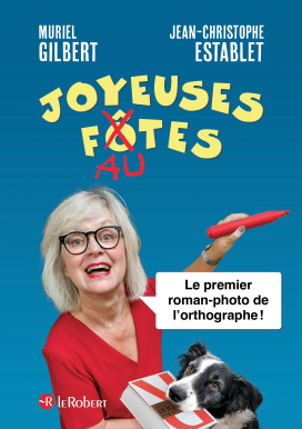 Joyeuses fautes - Le premier roman-photo de l'orthographe