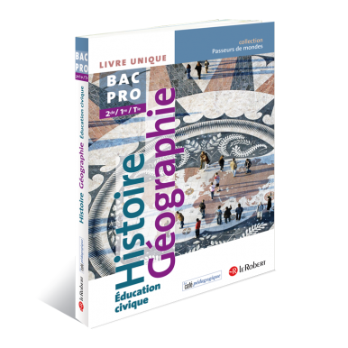 Histoire Geographie Education Civique Lycee 2de 1re Tle Bac Pro Passeurs De Mondes Manuel De L Eleve 2014 Ouvrage Imprime