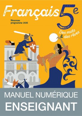 Français 5e - Des mots & des rêves - Manuel numérique enseignant - 5 ans (édition 2026)