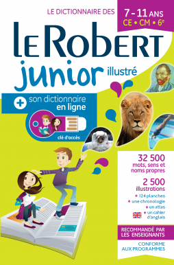 Dictionnaire Le Robert junior illustré et son dictionnaire en ligne - 7/11 ans - CE-CM-6e