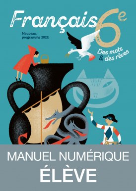Français 6e - Des mots & des rêves - Manuel numérique élève (édition 2025)