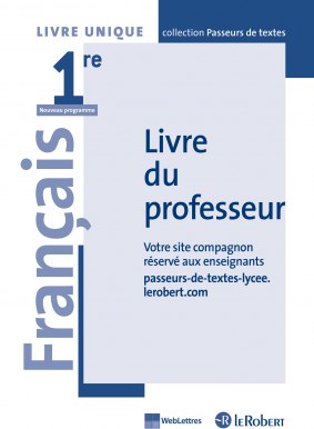 Français Lycée 1re - Passeurs de textes - Livre du professeur