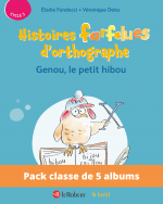Pack de 5 albums - Genou, le petit hibou - Histoires farfelues d'orthographe (Cycle 3)