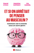Et si on arrêtait de penser au masculin ?