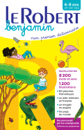 Dictionnaire Le Robert benjamin - 6/8 ans - Cycle 2 - CP CE1 CE2