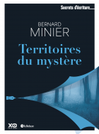 Territoires du mystère - Les secrets d'écriture de Bernard Minier