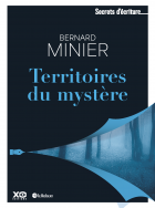 Territoires du mystère - Les secrets d'écritures de Bernard Minier