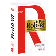Dictionnaire Le Petit Robert de la langue française 2024 et sa version numérique