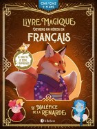 Le maléfice de la renarde - Deviens un héros en français avec Le livre magique - 9/11 ans - CM1/CM2