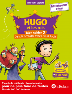 Hugo et les rois - Mon cahier 2 - Je sais accorder avec Être et Avoir - à partir de 7 ans