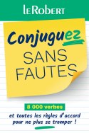 Mini-guide - Conjuguez sans fautes - 8 000 verbes et toutes les règles d'accord pour ne plus se tromper !