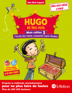 Hugo et les rois - Mon cahier 3 - J'écris les mots courants sans fautes - à partir de 7 ans