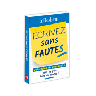 Mini-guide - Écrivez sans fautes - 200 règles de grammaire pour ne plus faire de fautes ! 