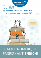 Cahier de méthodes et expression pour préparer les épreuves du bac - Français 1re séries générales - cahier numérique enseignant