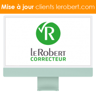 Mise à jour 2023 Le Robert Correcteur - Téléchargement 3 postes PC/Mac