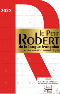 Dictionnaire Le Petit Robert de la langue française 2025 et sa version numérique