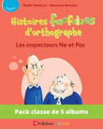 Pack de 5 albums - Les inspecteurs NE et PAS - Histoires farfelues d'orthographe (Cycle 2)