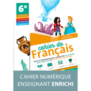 Cahier de français 6e - version numérique enrichie - 1 an 