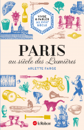 Vivre & parler au XVIIIe siècle : Paris au siècle des Lumières