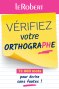 Mini-guide - Vérifiez votre orthographe - 72 000 mots pour écrire sans fautes !