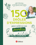 150 drôles d'expressions pour cultiver son jardin