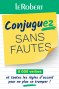 Mini-guide - Conjuguez sans fautes - 8 000 verbes et toutes les règles d'accord pour ne plus se tromper !