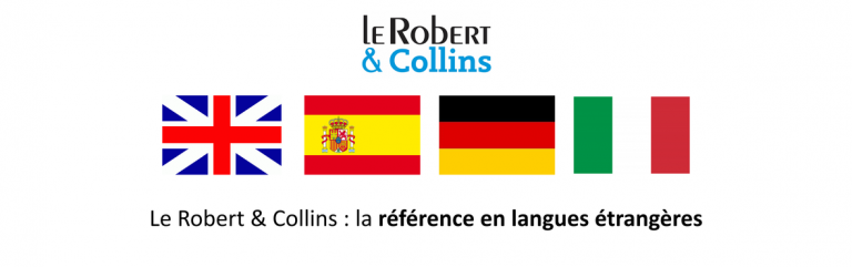 Le Robert & Collins : la référence en langues étrangères